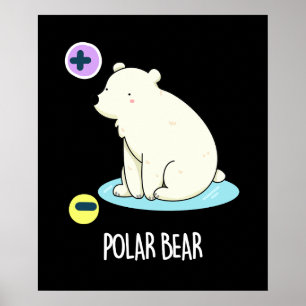 Affiche Polar Ours Funny Science Pun Dark BG
