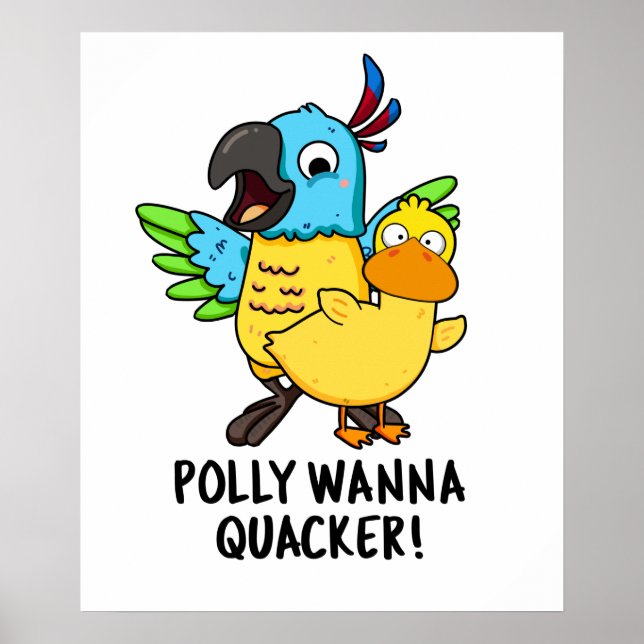Affiche Polly Wanna Quacker Funny Animal Pun (Devant)