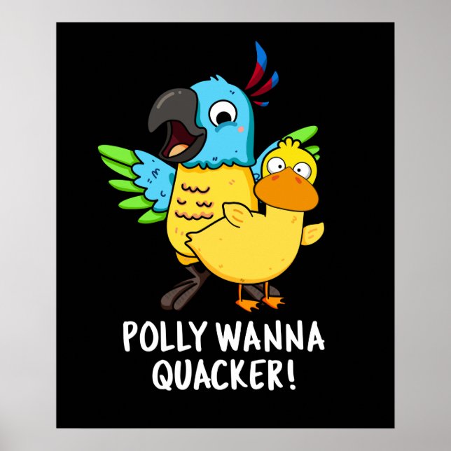 Affiche Polly Wanna Quacker Funny Animal Pun (Devant)