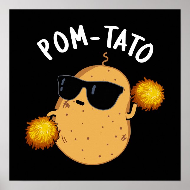Affiche Pom-tato Funny Pun de pomme de terre Dark BG (Devant)