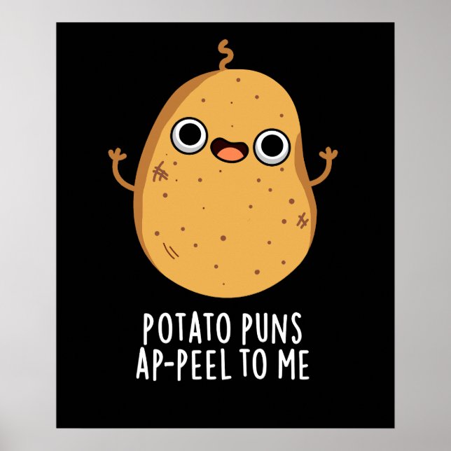 Affiche Pommes de terre Puns A Peel To Me Drôle Potato Pun (Devant)