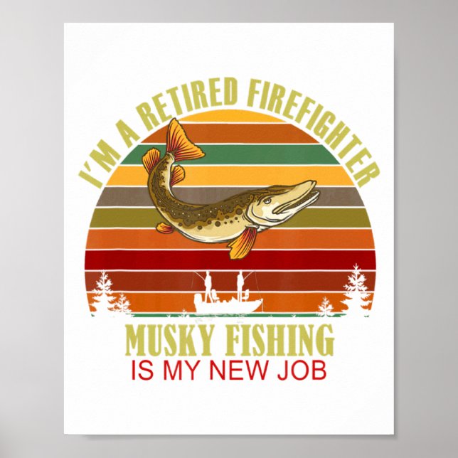 Affiche Pompier à la retraite drôle Nouvel emploi Pêche mu (Devant)