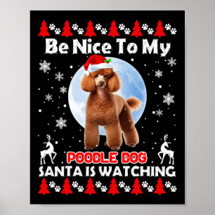 Affiche Poodle Vilant Noël Soit Nice Pour Moi Poodle Père