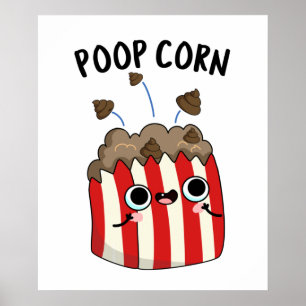 Affiche Poop Corn Funny Pop Corn Pun