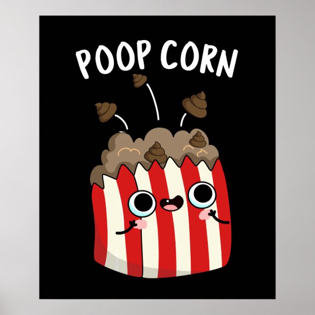 Affiche Poop Corn Funny Pop Corn Pun Dark BG (Devant)