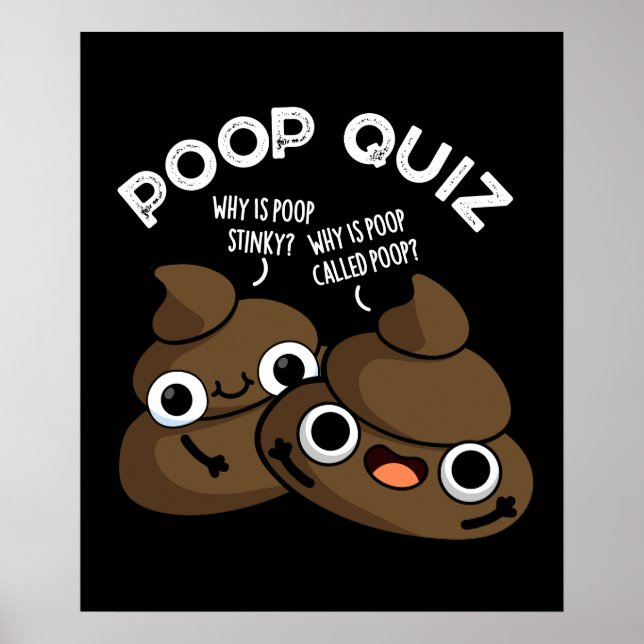 Affiche Poop Quiz Funny Poo Pun Dark BG (Devant)