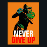 Affiche Pop Art n'abandonne jamais le football succès<br><div class="desc">Sports populaires - Football Gamel Image.</div>