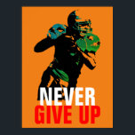 Affiche Pop Art n'abandonne jamais le football succès<br><div class="desc">Sports populaires - Football Gamel Image.</div>