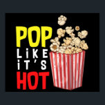 Affiche Pop it like its hot Popcorn salty ou suer pour vou<br><div class="desc">Pop it like its hot Popcorn salty ou suer pour votre cinéma aventure cinéma Poster Anime Cartoon Comic Fiction Manga</div>