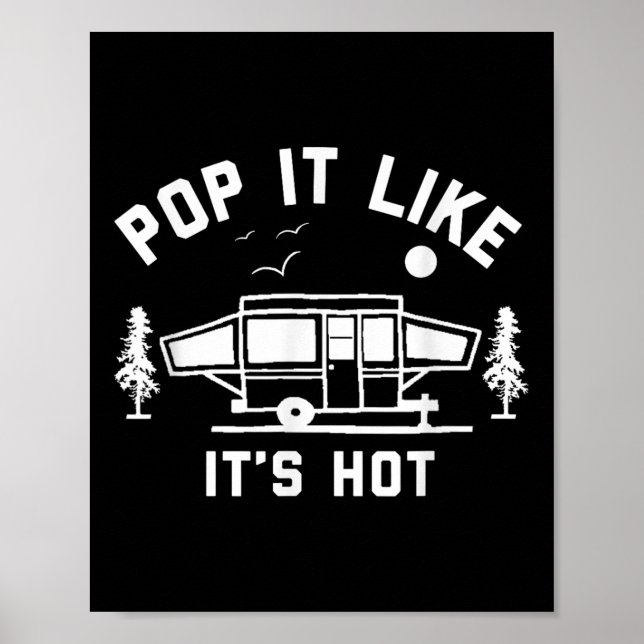 Affiche Pop It Like its its Hot, Camping, Pop Up Camper (Devant)