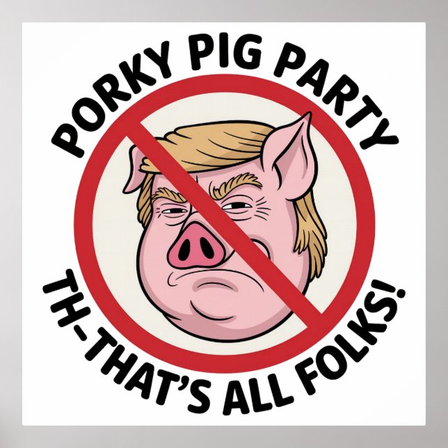 Affiche Porky Pig Party: Game Over for One-Party Rule (Devant)