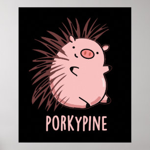 Affiche Porky-pine Drôle Porc-épic Cochon Pun Dark BG