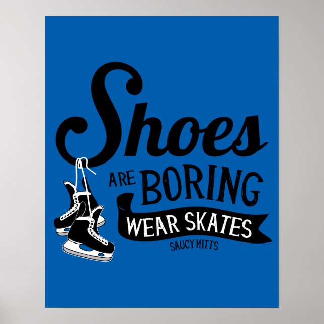 Affiche Porter Hockey Skates Chaussures Sont Ennuyeux (Devant)