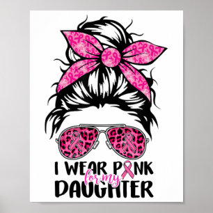Affiche Portez Le Rose Pour Ma Fille Messeuse Bun Cancer D