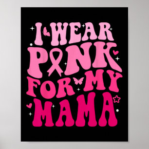 Affiche Portez Le Rose Pour Ma Mama Soutien Cancer Du Sein