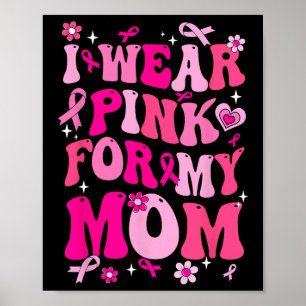 Affiche Portez Le Rose Pour Ma Mère Soutien De Sensibilisa