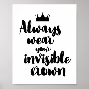 Affiche Portez toujours votre couronne invisible