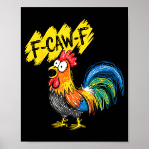 Affiche Poule drôle de coq F Caw F Apprivoiseur de poulet