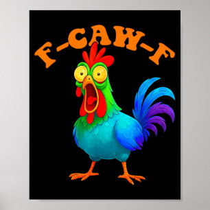 Affiche Poulet Coloré Drôle F-caw-f Poulet Fcawf 
