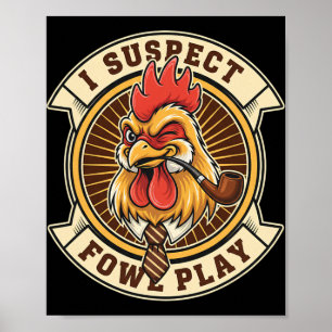 Affiche Poulet détective Coq Je soupçonne un jeu déloyal