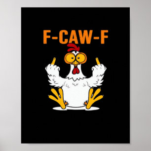 Affiche Poulet drôle aux doigts F-Caw-F