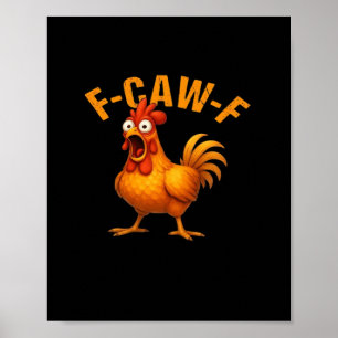 Affiche Poulet drôle F-Caw-F à la mode