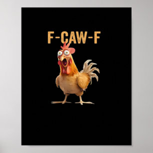 Affiche Poulet drôle F-Caw-F F-Caw-F drôle Tendance