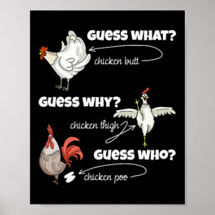 Affiche Poulet drôle fessier devine pourquoi cuisse de pou