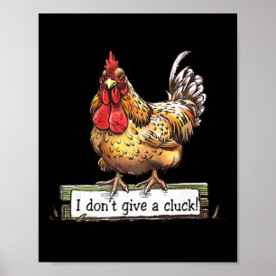 Affiche Poulet Drôle Je M'en fiche Sarcasticique Pondeuse