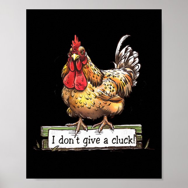 Affiche Poulet Drôle Je M'en fiche Sarcasticique Pondeuse (Devant)
