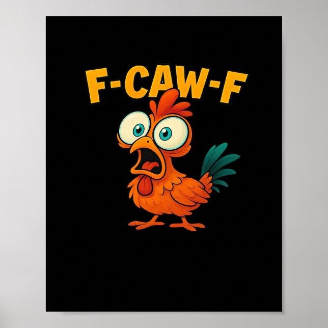 Affiche Poulet F-Caw-F essentiel drôle tendance (Devant)