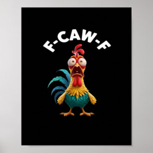 Affiche Poulet F-Caw-F F-Caw-F Poulet Classique Cool Uniqu