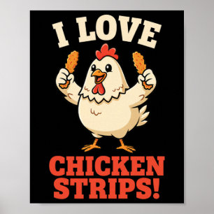 Affiche Poulet, j'adore les strips de poulet ! Humour de p