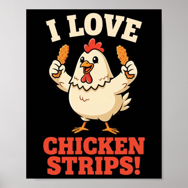 Affiche Poulet, j'adore les strips de poulet ! Humour de p (Devant)
