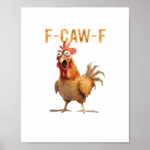 Affiche Poulet qui crie drôle F Caw F Humour