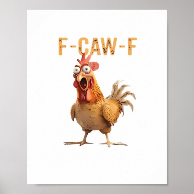 Affiche Poulet qui crie drôle F Caw F Humour (Devant)