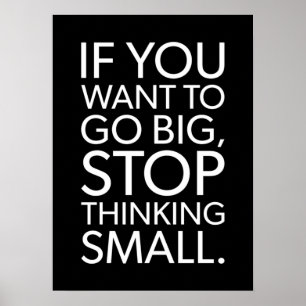 Affiche Pour Aller Gros, Arrêtez De Penser Petite - Motiva