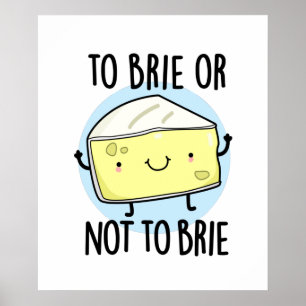Affiche Pour Brider Ou Ne Pas Brider Drôle Pun De Fromage