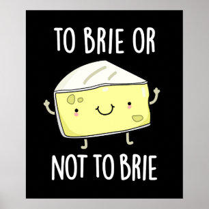 Affiche Pour Brider Ou Ne Pas Brider Drôle Pun De Fromage