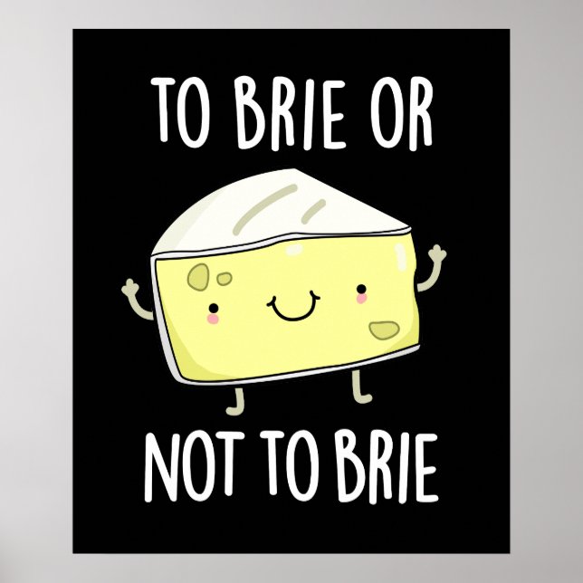 Affiche Pour Brider Ou Ne Pas Brider Drôle Pun De Fromage  (Devant)
