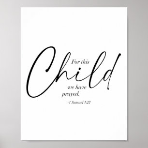 Affiche Pour Cet Enfant, Nous Avons Prié. -1 Samuel 1:27 D