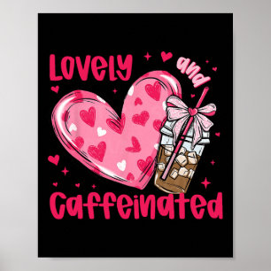 Affiche Pour être charmante et caféinée, Saint-Valentin ca