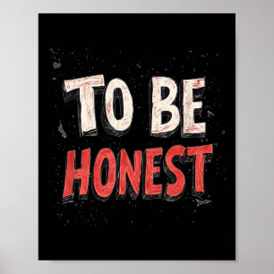 Affiche Pour Être honnête Costume De Devise