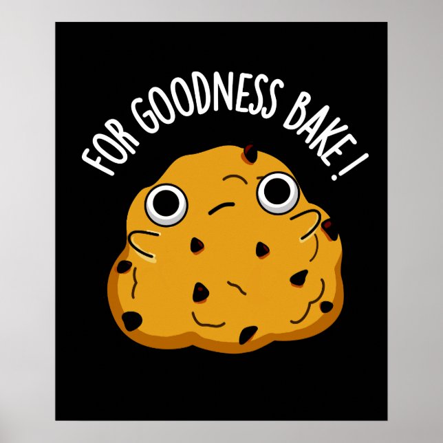 Affiche Pour Goodale Bake Funny Food Baking Pun Dark BG (Devant)