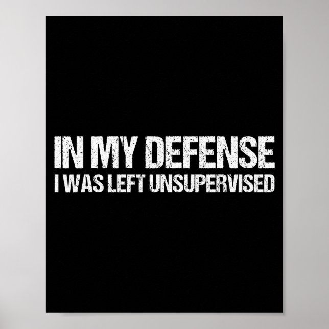 Affiche Pour ma défense, j'étais laissé sans surveillance  (Devant)