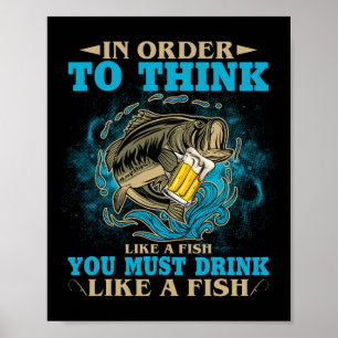 Affiche Pour Penser Comme Un Poisson, Il Faut Boire Comme