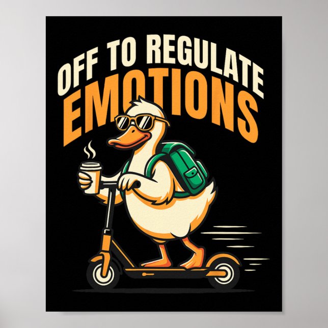 Affiche Pour réguler les émotions drôle d'oie scooter ment (Devant)