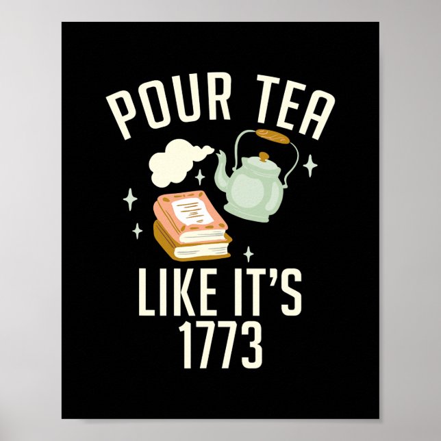 Affiche Pour Tea like its 1773 (Devant)