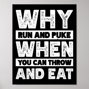 Affiche Pourquoi courir et vomir quand on peut lancer et m