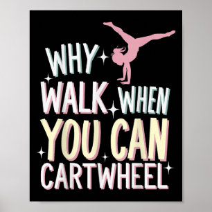 Affiche Pourquoi marcher quand on peut faire la roue